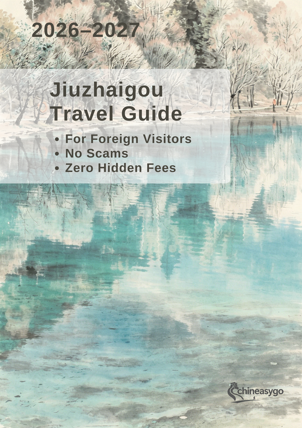The Ultimate Jiuzhaigou Travel Guide 2026–2027